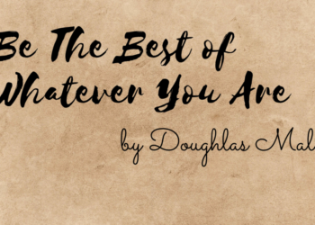 Be The Best Of Whatever You Are