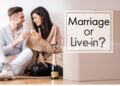 Marriage or live in