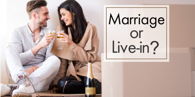 Marriage or live in