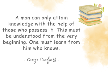 The timeless counsel is given to his daughter by Gurdjieff.