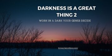 Darkness Is A Great Thing 2