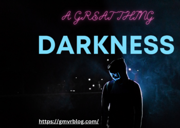 Darkness Is A Great Thing