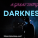 Darkness Is A Great Thing